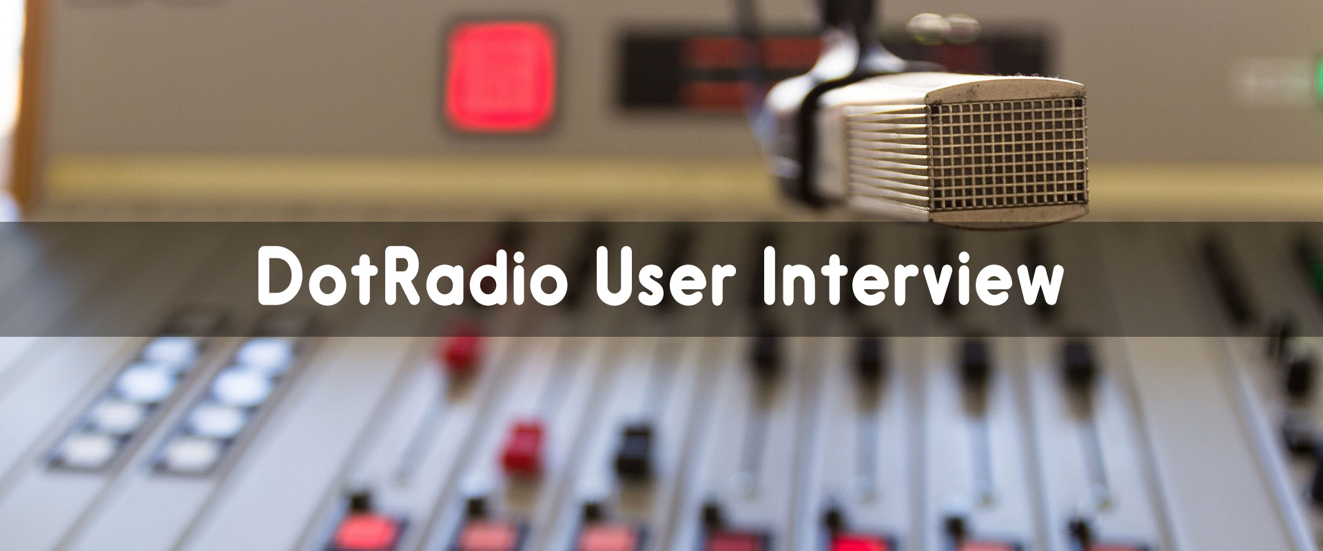 DotRadio User Interview